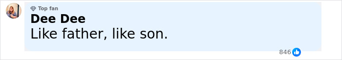 Comment by Dee Dee, a top fan, saying Like father, like son, with 846 likes on a social media post about Brandon Blackstock.