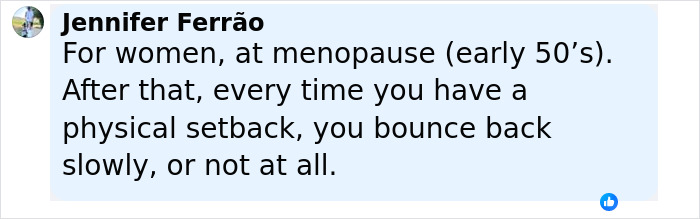 Comment by Jennifer Ferrão explaining how menopause is the critical point when your body starts to age rapidly for women. Comment by Jennifer Ferrão explaining how menopause is the critical point when your body starts to age rapidly for women.