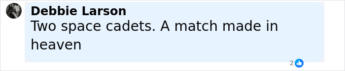 Comment by Debbie Larson saying Two space cadets A match made in heaven in a social media post trolling Orlando Bloom Katy Perry and Justin Trudeau dating rumors