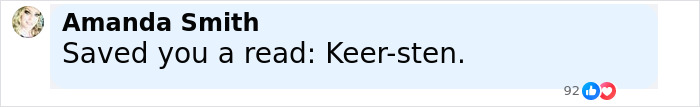Screenshot of a comment revealing the real pronunciation of Kirsten Dunst’s name as Keer-sten. Screenshot of a comment revealing the real pronunciation of Kirsten Dunst’s name as Keer-sten.