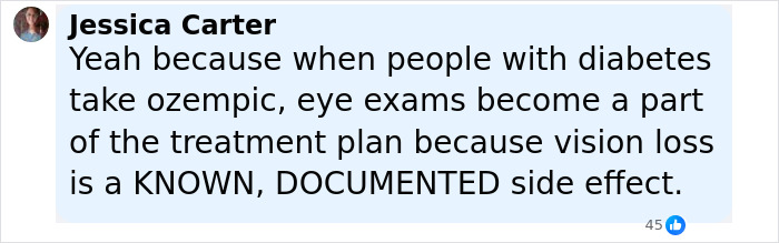 Comment by Jessica Carter explaining that Ozempic users with diabetes require eye exams due to documented vision loss side effects. Comment by Jessica Carter explaining that Ozempic users with diabetes require eye exams due to documented vision loss side effects.