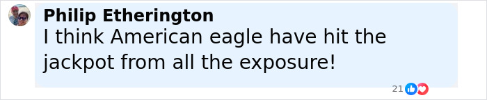 Comment by Philip Etherington praising American Eagle for gaining exposure from their jeans ad campaign.