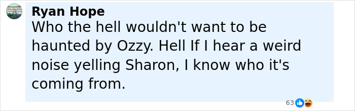 Comment by Ryan Hope expressing a humorous take on being haunted by Ozzy Osbourne with mentions of Sharon.