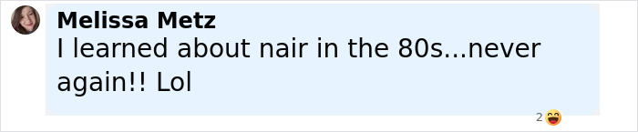 Screenshot of a social media comment by Melissa Metz about learning the dangers of Nair in the 80s.