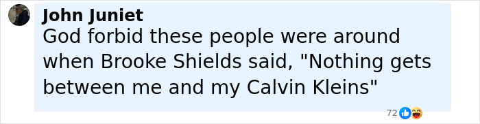 Comment by John Juniet reacting to a statement about Brooke Shields and Calvin Klein, related to writer who trashed Sydney Sweeney.