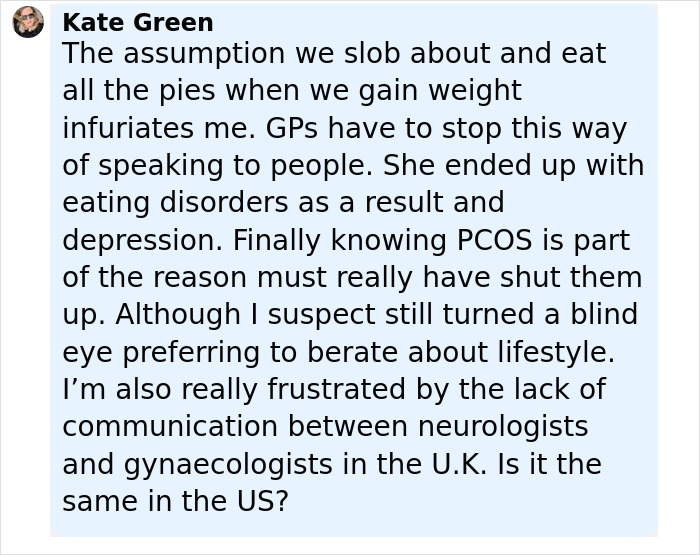 Comment highlighting frustration over doctors blaming weight gain on overeating before diagnosing PCOS and related health issues.