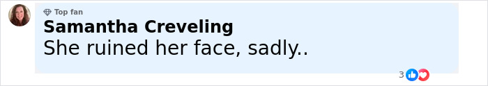 Comment by Samantha Creveling expressing sadness about a woman&rsquo;s plastic surgeries amid internet debate.