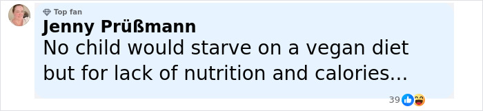 Comment by Jenny Pr&uuml;ssmann about risks of vegan diet causing lack of nutrition and calories in children.