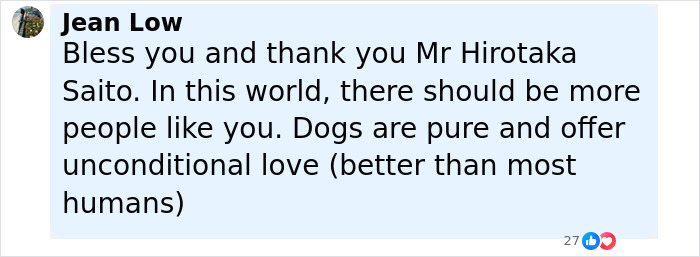 Comment expressing gratitude to Mr Hirotaka Saito about dogs offering unconditional love, highlighting dog saves life keyword.