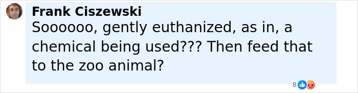 Comment by Frank Ciszewski questioning the method of euthanizing pets for zoo predator donations in a social media post. - 39