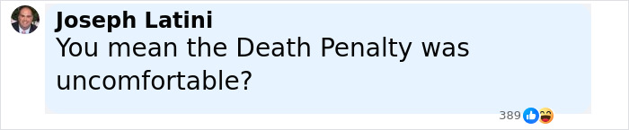 Comment by Joseph Latini questioning the discomfort experienced during a painful inmate execution with defibrillator on. - 14