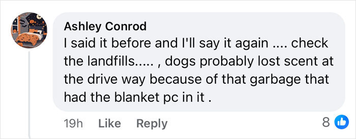 Commenter Ashley Conrod suggests checking landfills as dogs lost scent near garbage in polygraph results about missing kids case.
