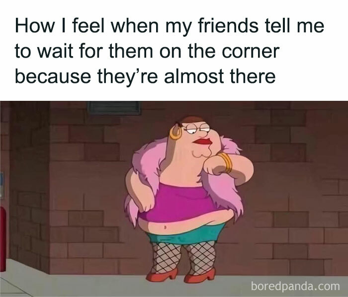 Funny memes showing relatable moments with friends, capturing the too real feelings of waiting and social situations.