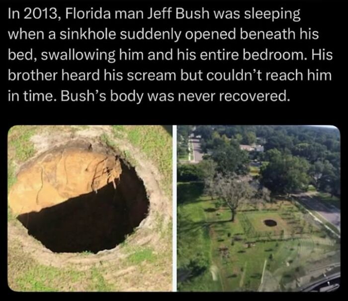 Sinkhole in Florida swallowing a bed and bedroom, a disturbing creepy fact from real-life events to deprive somebody of sleep.