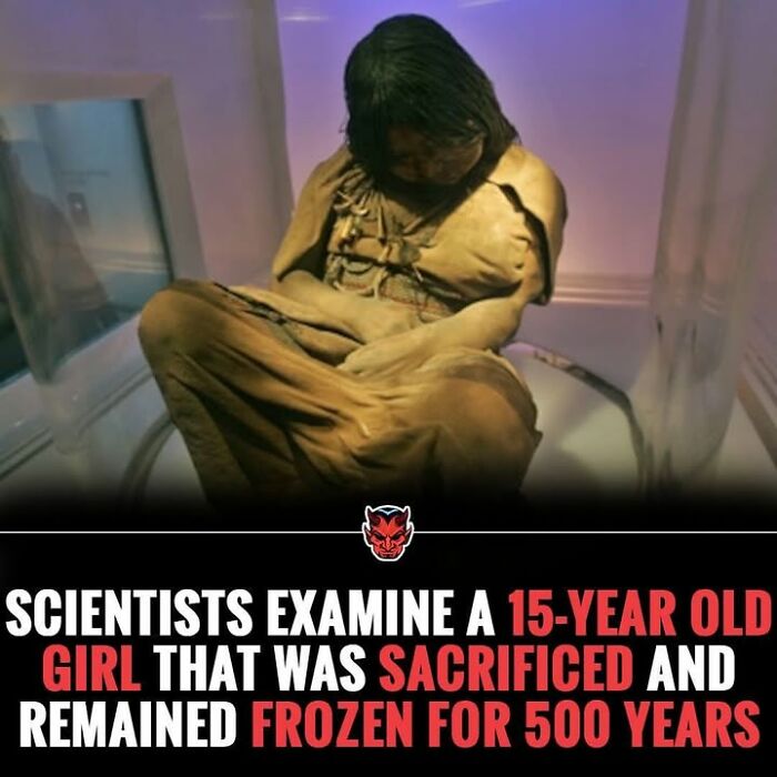 Mummified 15-year-old girl sacrificed and frozen for 500 years, a creepy fact from random creepy facts and pictures.