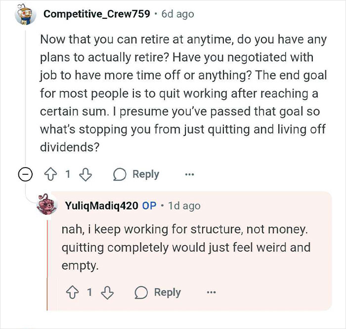 Reddit user discusses why he continues working after winning $14 million, emphasizing structure over money in his routine.
