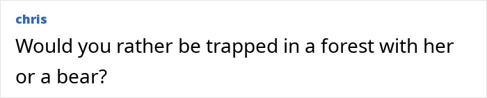 Comment by Chris questioning whether to be trapped in a forest with a woman or a bear, discussing the unhinged Karen incident.