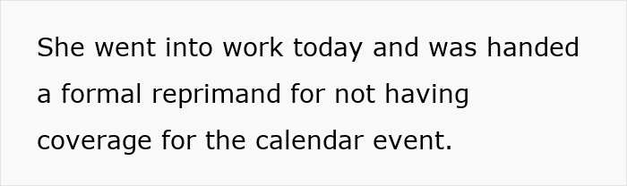 Employee receiving a formal reprimand from boss for missing a scheduled meeting due to being off work today.