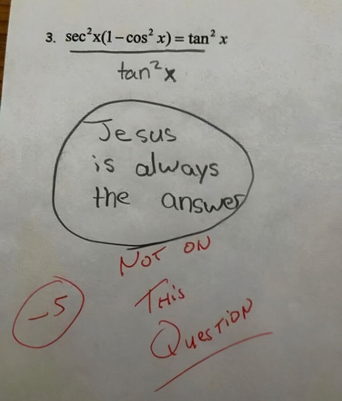 Math test paper shows a witty wrong answer circled with note deducting points, highlighting people being too witty for their own good.
