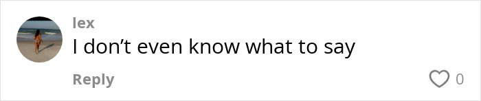 Comment by user lex on social media stating I don&rsquo;t even know what to say, related to tampon left inside story.