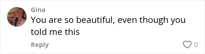 Comment by Gina, sharing a heartfelt message about beauty despite challenges, related to a tampon left inside for a month.