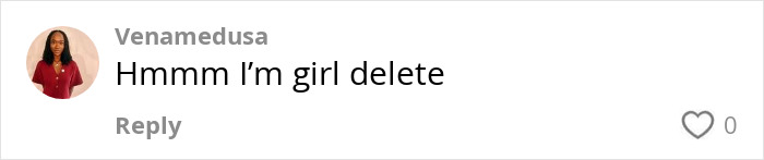 Comment on social media by user Venamedusa saying Hmmm I&rsquo;m girl delete with zero likes shown.