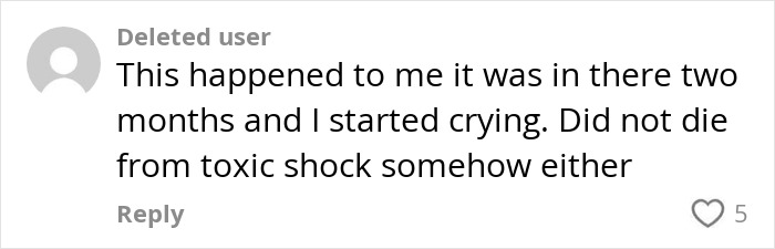 Comment from a deleted user describing their experience with leaving a tampon inside for two months causing emotional distress.