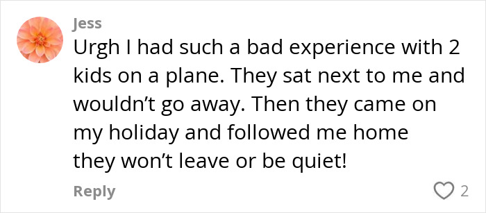 Comment from passenger sharing her worst experience with a bored child on flight causing disturbance and frustration.
