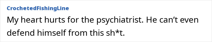 Comment on online post expressing sympathy for psychiatrist amid controversy involving woman who fell in love with therapist.
