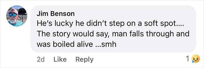 Comment from Jim Benson expressing concern over Yellowstone visitor walking across forbidden area risking falling into a soft spot. - 19