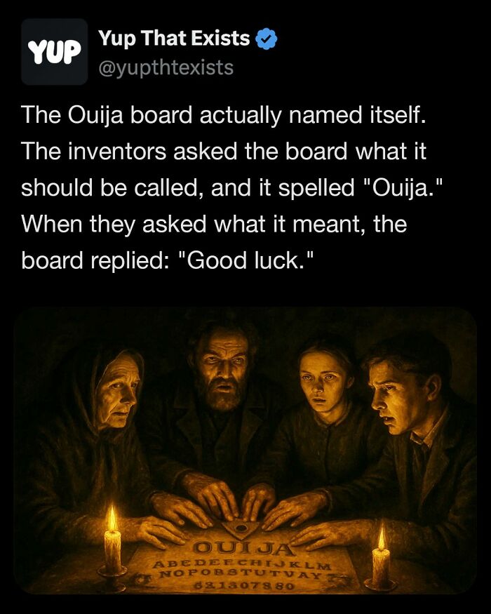 Tweet about Ouija board naming itself, with four people using a Ouija board illuminated by candlelight, illustrating weird things that sound made up but are real.