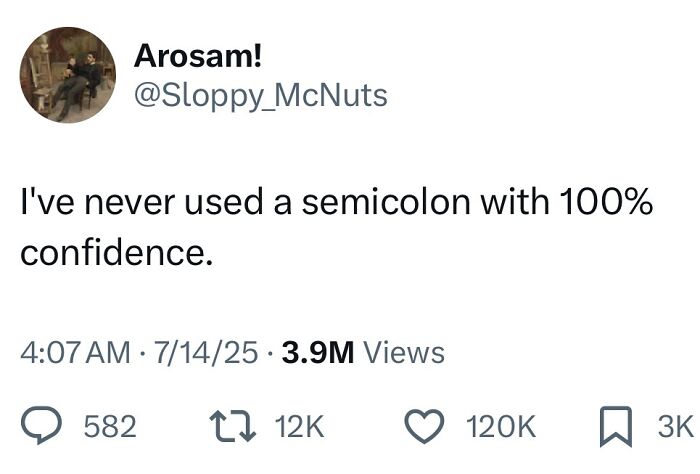 Tweet humor about semicolon use with high engagement, featured in 125 hilarious tweets from July collection.
