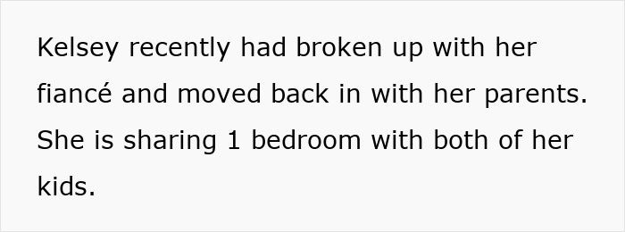 Text block describing Kelsey moving back with her parents after a breakup, sharing one bedroom with her kids.