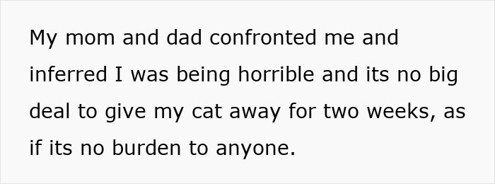 Text on a white background explaining parents confronting their daughter about giving her cat away temporarily. Text on a white background explaining parents confronting their daughter about giving her cat away temporarily.