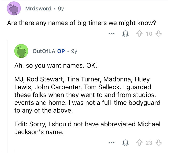 Reddit conversation where a former celebrity bodyguard lists big clients like MJ and Madonna, revealing insights on the thankless job.