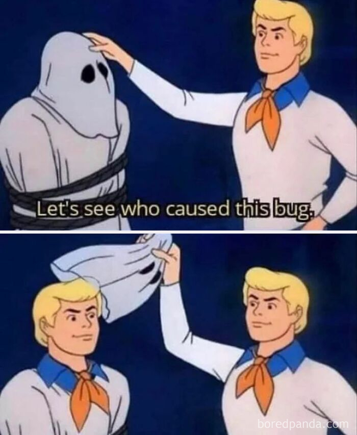 Cartoon character revealing himself from ghost costume with caption about finding who caused a bug, funny programmer meme.