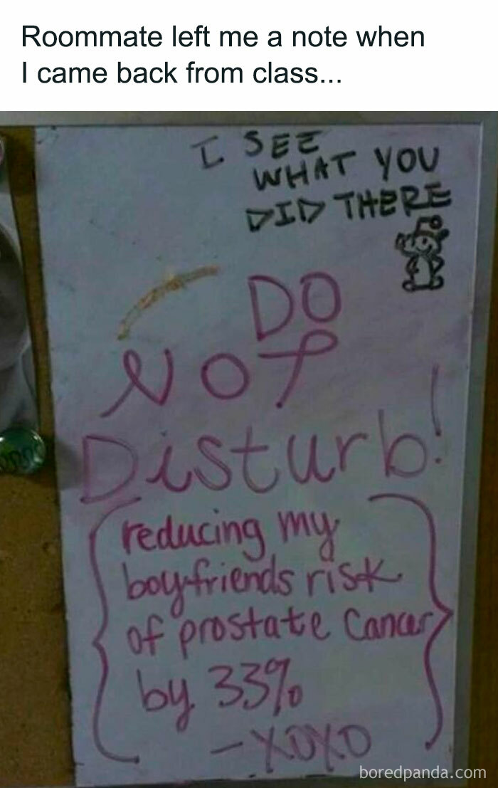 Note on door warns not to disturb, citing reducing boyfriend's prostate cancer risk, showing students living best and worst life.