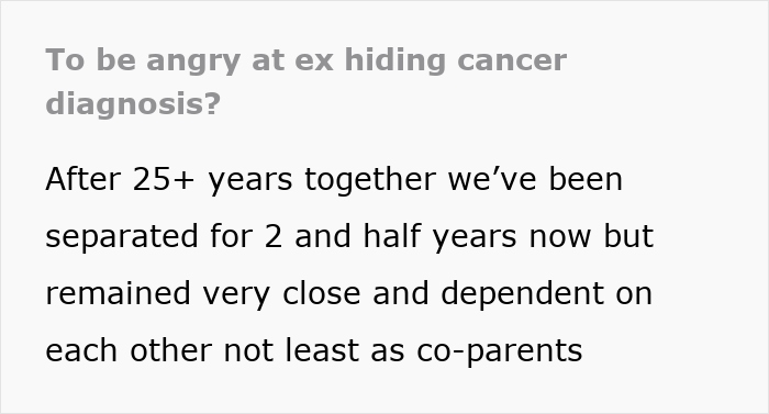 Text excerpt about woman feeling betrayed after learning ex-husband hid cancer diagnosis from her.