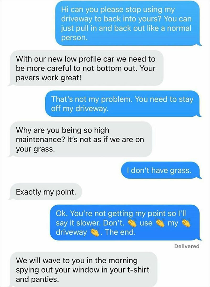 Text message exchange showing a neighbor dispute, highlighting the desire to live in the middle of nowhere with no neighbors.