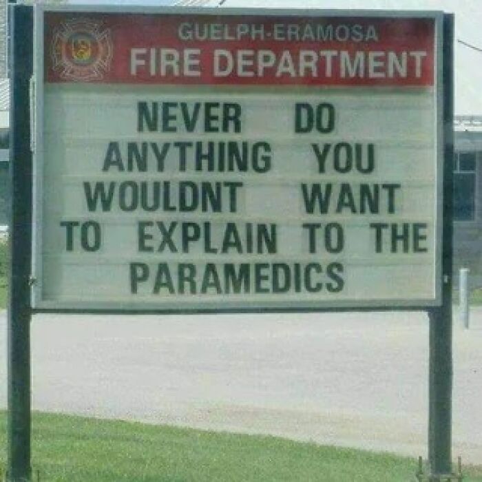 Guelph-Eramosa Fire Department sign with a humorous message about explaining actions to paramedics.