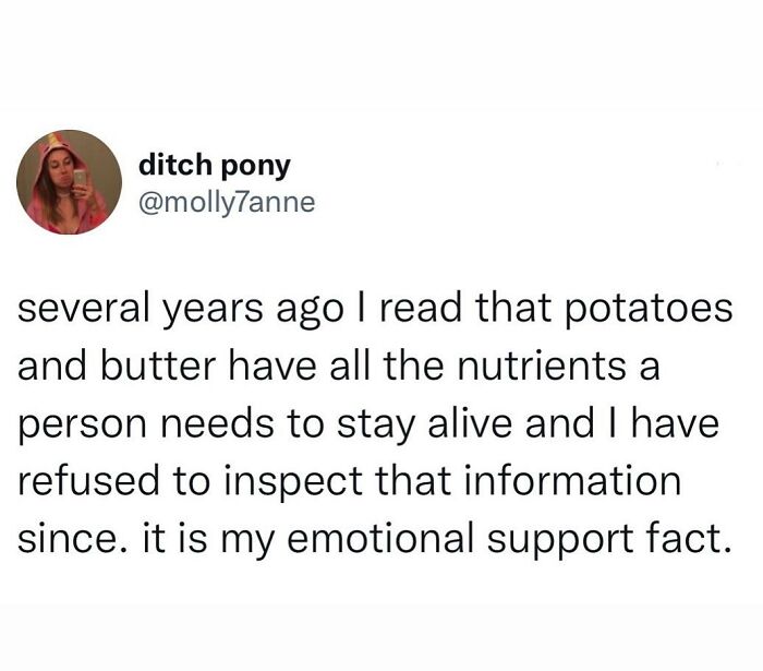 Social media post humorously claiming potatoes and butter provide all nutrients needed, highlighting people hilariously speaking their truth.