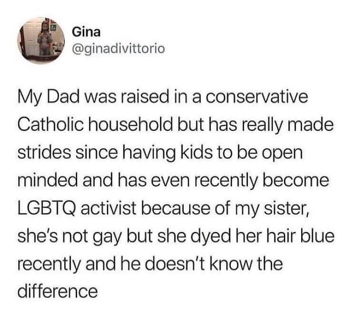 Wholesome post about a dad becoming an LGBTQ activist, shared to distract from the current horrors of the world.