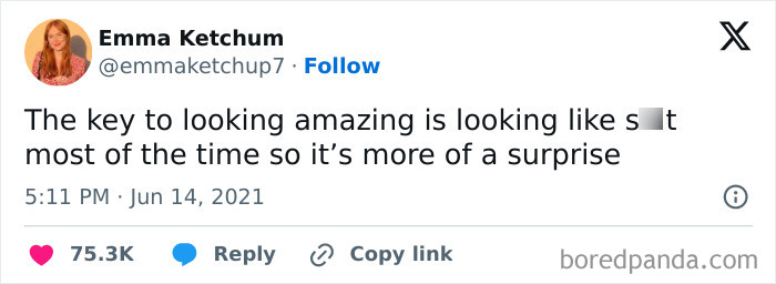 Tweet by Emma Ketchum humorously describing the key to looking amazing in relatable posts about human fatigue.