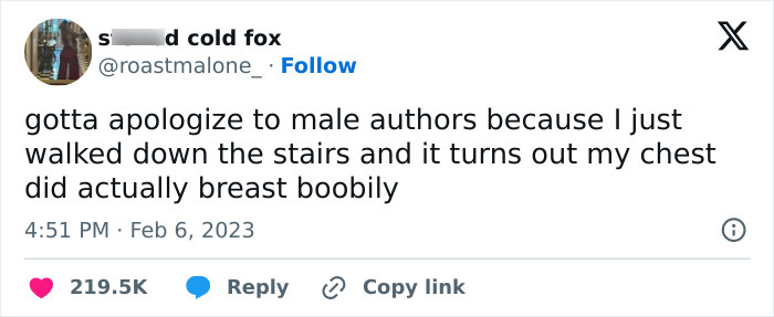 Text post by user s****d cold fox joking about apologizing to male authors for underestimating how women's chests move, related to male authors and women.