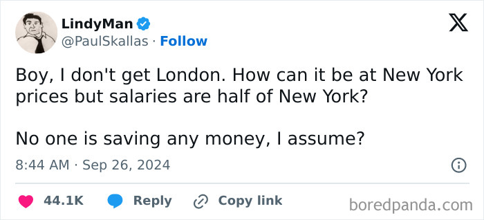 Tweet from LindyMan humorously questioning London’s high prices and low salaries compared to New York in a great London memes post.