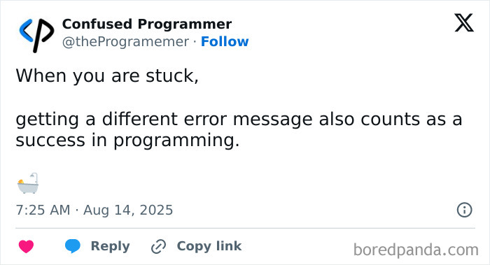 Tweet from Confused Programmer humorously stating getting different error messages counts as a success in programming memes.