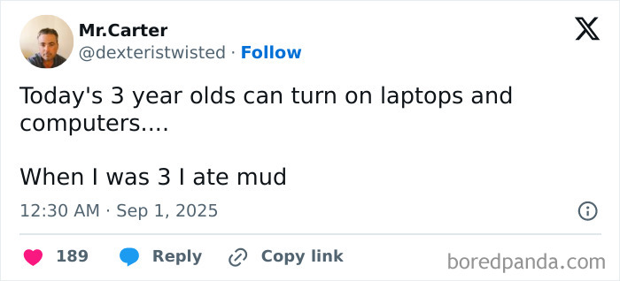 Tweet humor about parenting highlighting differences between modern toddlers using technology and past childhood experiences with mud play