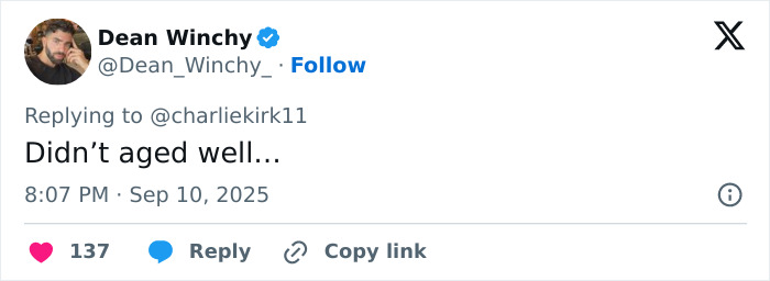Tweet by Dean Winchy replying to Charlie Kirk with text Didn&rsquo;t aged well, dated September 10, 2025 about Charlie Kirk predicted passing post.