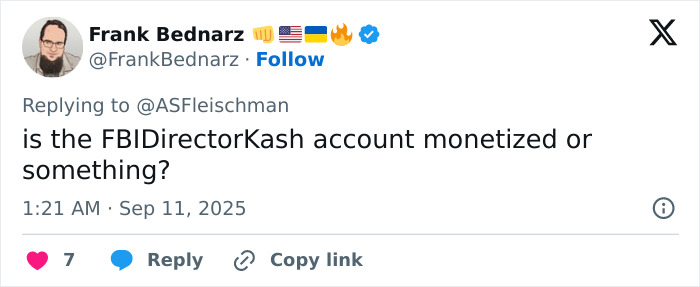 Tweet by Frank Bednarz questioning FBI Director Kash account monetization amid Charlie Kirk case controversy.