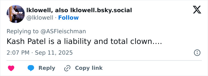 Twitter post criticizing FBI Director Kash Patel, calling him a liability and clown amid controversy in Charlie Kirk case.